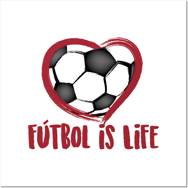 Fútbol is Life Wall Art by burlybot